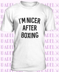 Boxing Shirt Men, Im Nicer After Boxing Shirt, Boxer Gifts, Funny Shirt For Men, Funny Shirt, Crazy Shirt, Cool Mens Shirt, Fight Shir