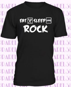 Eat Sleep ROCK T-Shirt Gift Present