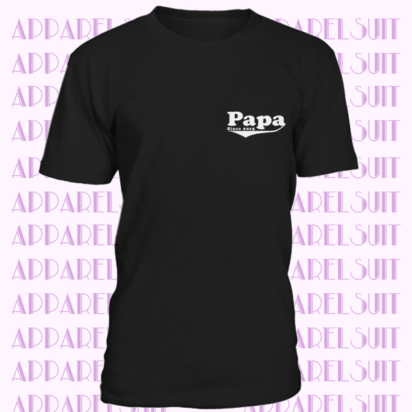 Fathers Day Gift, Papa Shirt Since 2015 Men's T shirt Papa Gift Funny T shirts Dad Shirt Awesome Dad Gift