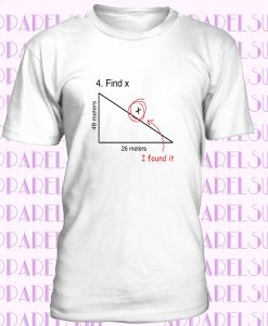 Find X Maths T Shirt, Funny Equation Shirt, T Shirt For Maths Teacher, Maths Memes Shirt, Mathlete Shirt, Funny Mens Shirts