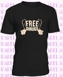 Free Shrugs T-shirt