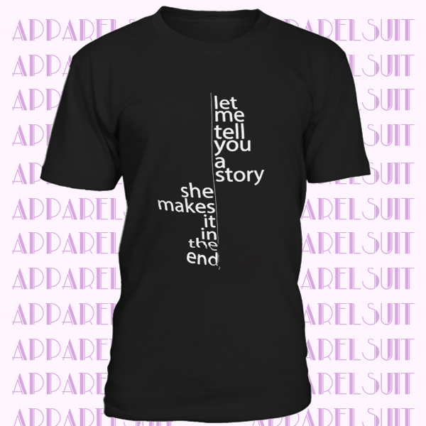 Let Me Tell You a Story - She Makes it in the End - Women's T-Shirt