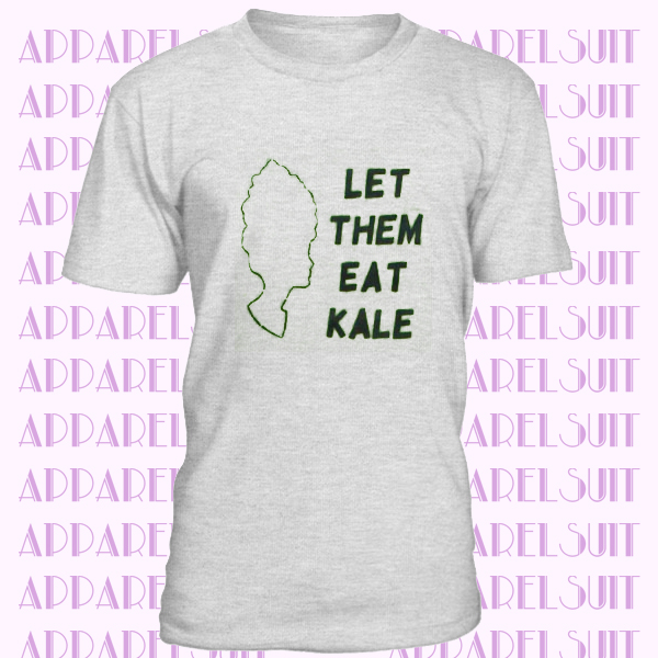 Let Them Eat Kale