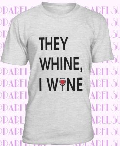 Mom Wine Shirt, Stressed Mom T Shirt, Wine Shirt Women, Bachelorette Party Shirt, Womens They Whine I Wine T Shirt, Baby Crying Shirt