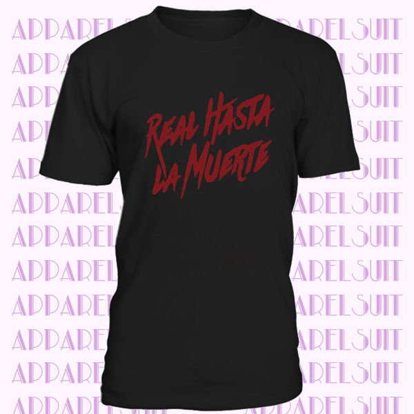 New Real Hasta La Muerte Camisa T-Shirt Rock Music Hip Hop Rapper Tee Cotton Top