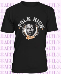 Polk High 33 Al Bundy eine schrecklich nette Familie Kult no ma am T-Shirt