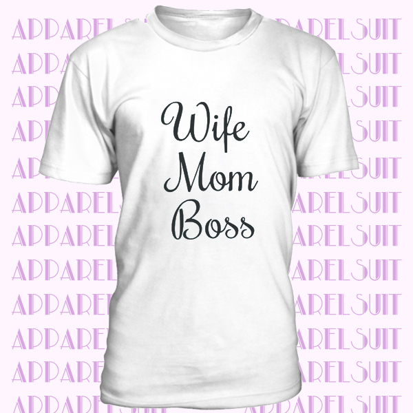Wife Mom Boss Shirtfunny T Shirttrending T Shirtwife Shirtmom Shirtboss Shirtmom Boss 2824