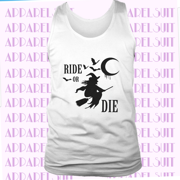 Witch Ride or Die Ladies’ Muscle Tank, Halloween Lover Shirt Witch or Wicca Lover Tee Gothic Clothes Goth Clothing Lover Great gidf for her
