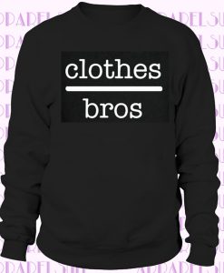 Clothes Over Bros Sweater. One Tree Hill Sweat-Shirt. Clothes over bro's. Clothes over bros crewneck sweater. unisex