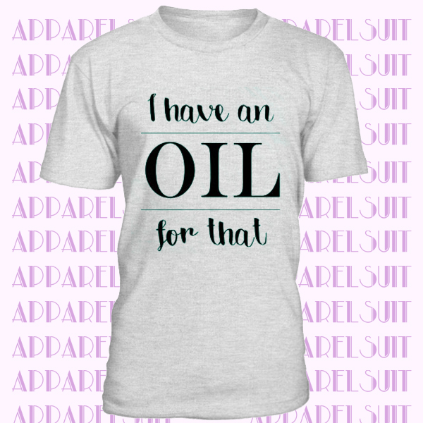 Crazy Oils Lady Tee - Essential Oils T-Shirt - I Have An Oil For That - Essential Oils - Oil Lady