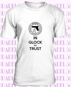 GLOCK - Firearms, Guns, Pistols, Rifles T-SHIRT