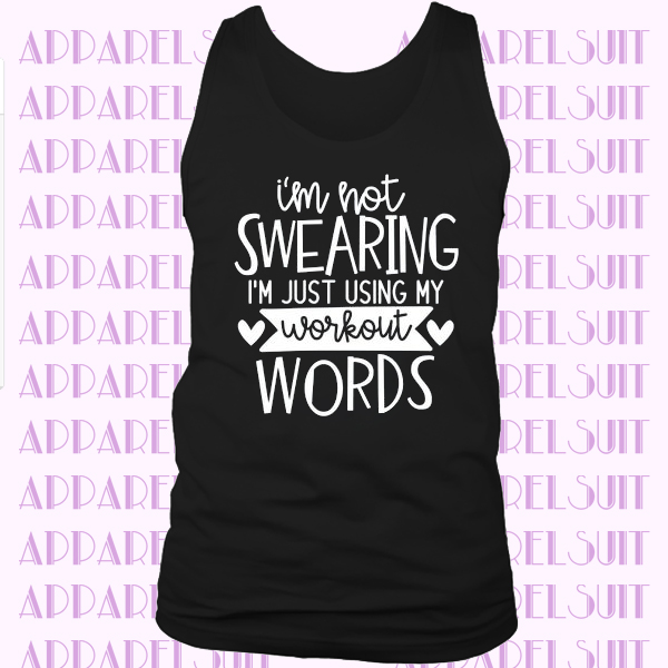 I'm Not Swearing I'm Just Using My Workout Words Ladies Tank Top, Women's, Mom Life, Wife Shirt, Exercise, Workout ,Soft, Graphic Tee