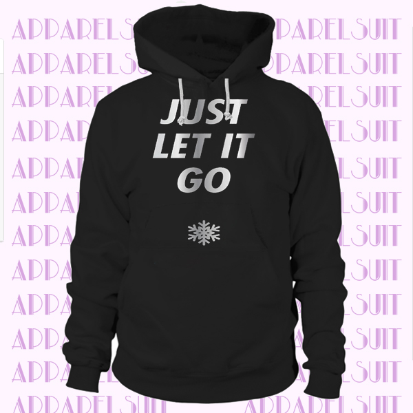 Just Let It Go hoodie, hoodies , Silver Print , Metal Silver Print, Frozen