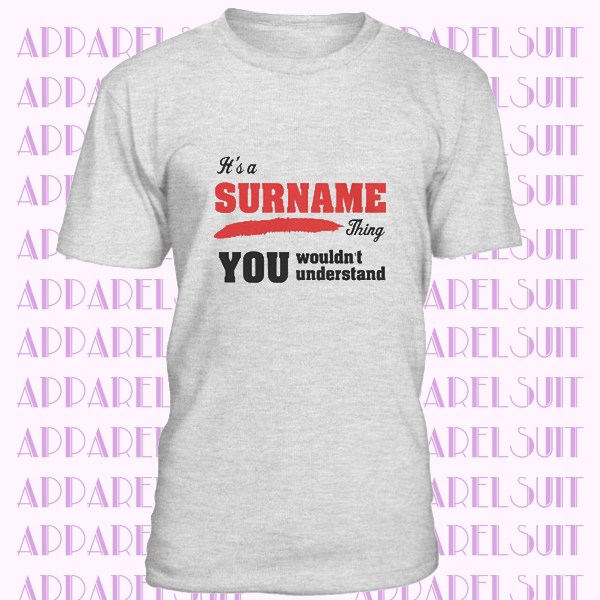 Personalised Its A Surname Thing You Wouldn't Understand T-Shirt For Mens Kids