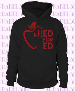 Red For Ed Hoodie #RedForEd Support Public Ed Unisex Hooded Sweatshirt Pullover Gift Present