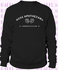 Rose Apothecary Unisex Sweatshirt. Schitts Creek Apothecary Rose Handcrafted With Care Schitt's Creek Rose Apothecary Adult Sweatshirt