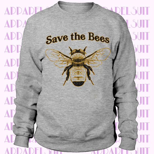 Save the Bees Sweatshirt, Bee Lovers, Nature Sweatshirt, Save the Bees Sweater