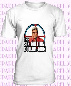 The Six Million Dollar Man Steve Austin 70s retro CooL Unisex T Shirt B49