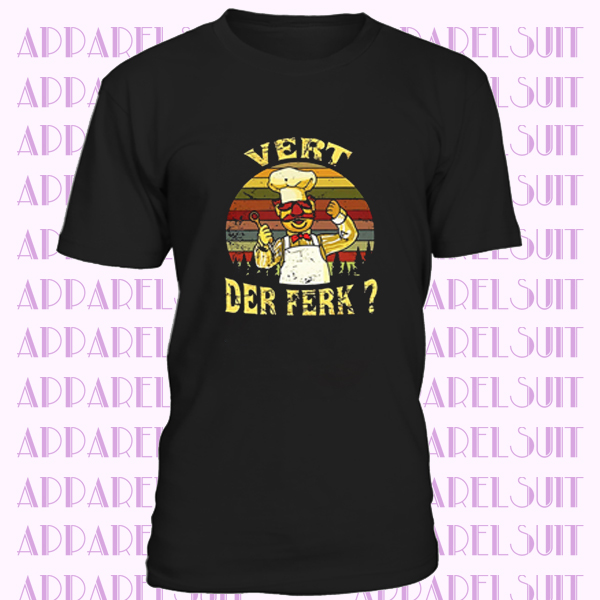 Vert Der Ferk T Shirt - The Swedish Chef Retro Graphic Funny TShirt 100% Cotton