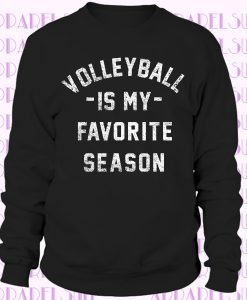 Volleyball is my Favorite Season Sweatshirt, Volleyball Sweatshirt, Vintage, Unisex Sweatshirt, Women's, Sports, Athletes, High School Sport