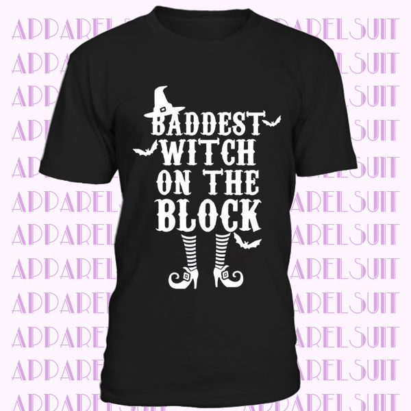 Baddest Witch on the Block Shirt - Witch T shirt