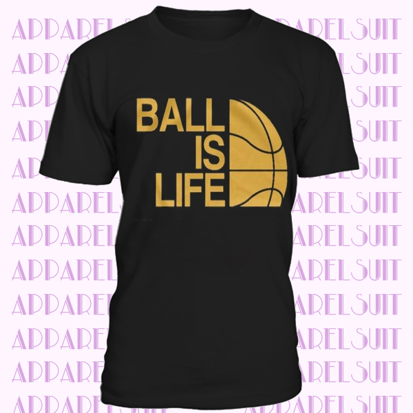 Ball is Life Basketball T-Shirt, Men's Women's