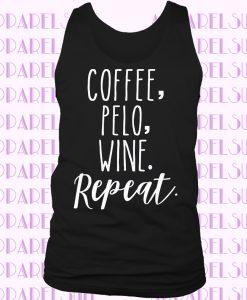 Coffee, Pelo, Wine, Repeat, Women's Gym Tank, Custom Women's Muscle Tank Top, Women's Graphic Shirt, Cycling Shirt
