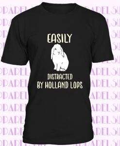 Distracted By Holland Lop Short-Sleeve T-Shirt - Funny Holland Lop Rabbit Shirt - Holland Lop Gift for Holland Lop Lover