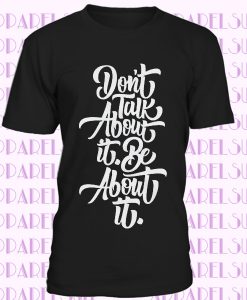 Don't Talk about it Short-Sleeve Unisex T-Shirt