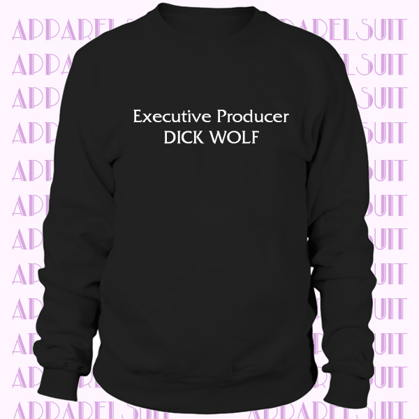 Executive Producer DICK WOLF Unisex Sweatshirt