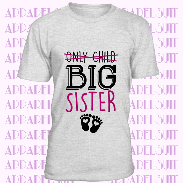 Funny Baby Shirt, ONLY Child BIG SISTER, Baby Announcement T Shirt