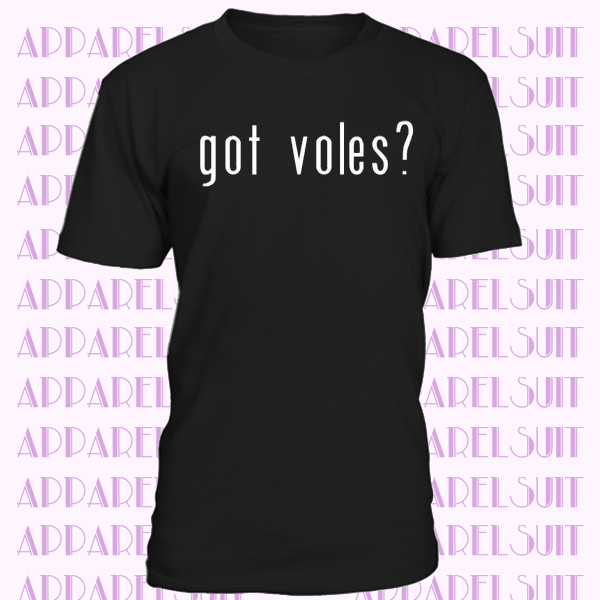 Got voles t-shirt