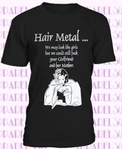 Hair metal Tribute T-shirt