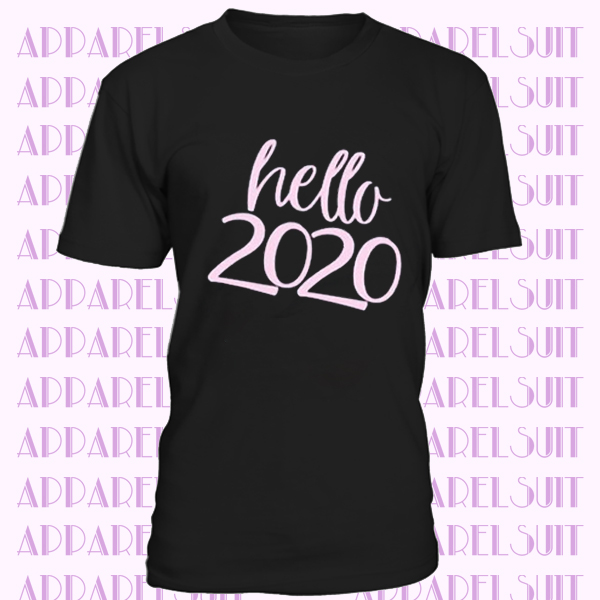 Hello 2020 Pink Heather Gray Black or White New Years Eve or Day 2020 Shirt Matching Family Adult Womens Girls Toddler Infant Sizes 2019