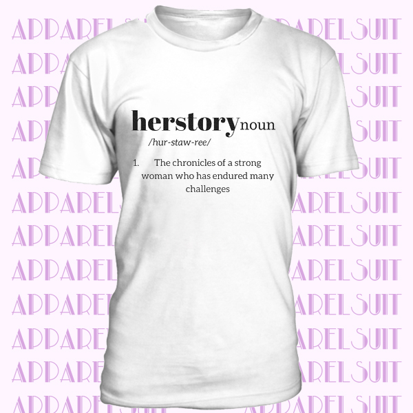 Herstory Unisex T-Shirt - Women Empowerment T-Shirt