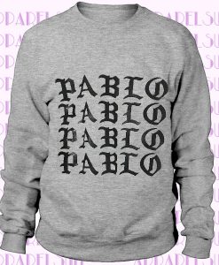 I Feel Like Pablo Crewneck Sweatshirt, Pablo Crewneck Sweater, Saint Pablo Sweater