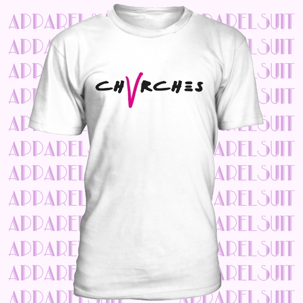 Like Chvrches design t-shirt