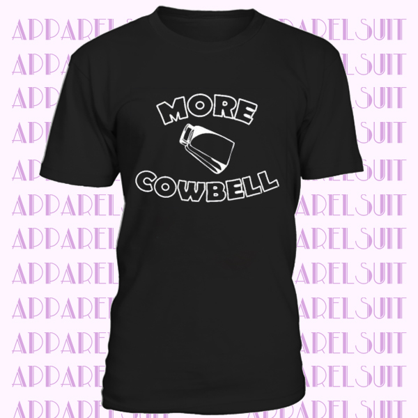 More Cowbell Funny Saturday Night Tv Show T-Shirt