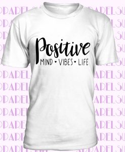 Positive Vibes SVG T-shirt - Positivity SVG T-shirt - Silhouette Studio - Cricut Cutting Lines - Positive Vibes Cutting Lines - T Shirt Designs - Positive