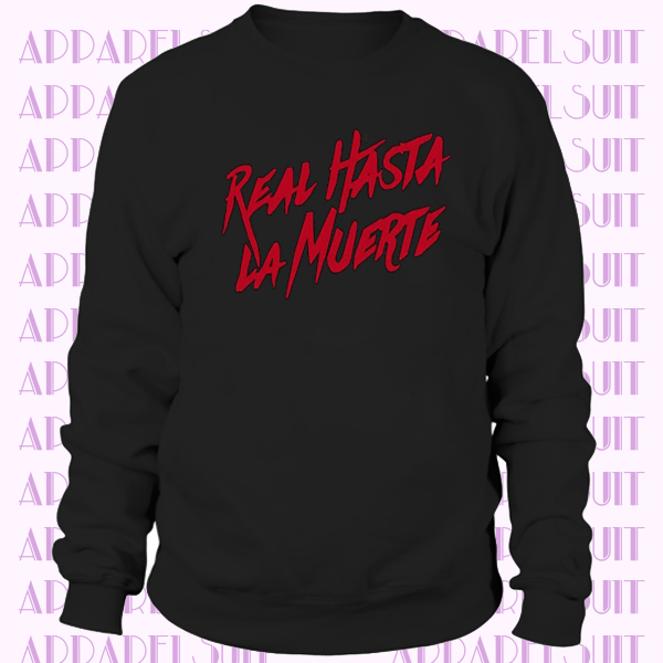Real Hasta La Muerte Sweatshirt Anuel AA Album Sweatshirt Unisex Adult