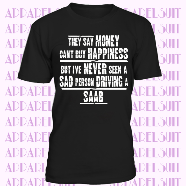 'SAAB' Men's Funny Car Gift T-shirt 'They say Money can't buy Happiness
