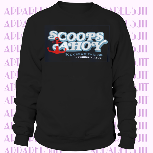 Scoops Ahoy Shirt - Scoops Ahoy Sweatshirt - Stranger Things Scoops Ahoy Ice Cream Parlor - Steve Scoops