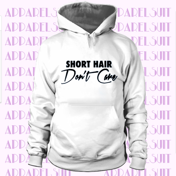 Short Hair Don't Care Hoodie