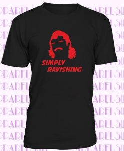 Simply Ravishing t shirt - Funny t-shirt