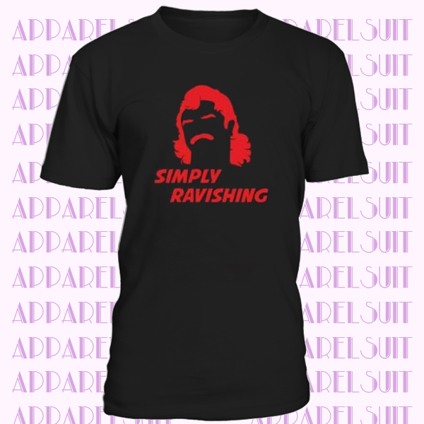 Simply Ravishing t shirt - Funny t-shirt