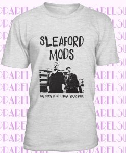 Sleaford Mods t shirt punk music political mark e smith the fall