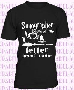 Sonographer because my Letter Never Came Women's short sleeve t-shirt