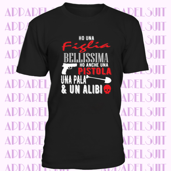 T-Shirt Frasi Divertenti HO UNA FIGLIA BELLISSIMA Idea Regalo Festa Papà Babbo