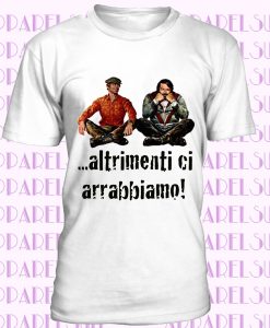 T-Shirt Maglietta Bud Spencer & Terence Hill altrimenti ci arrabbiamo