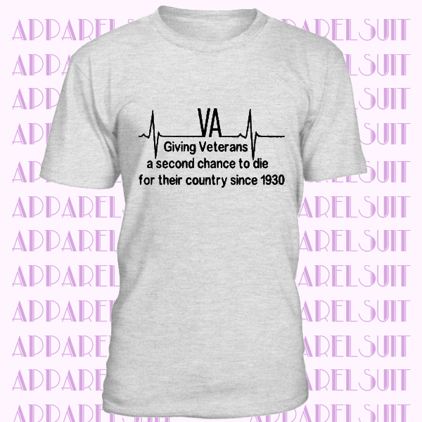 Veteran T-shirt - VA Shirt - Funny Shirt - Military Shirt - Veteran Apparel - Custom Shirt - Marine Shirt - Gift For Veteran - Army Shirt